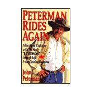Peterman Rides Again : The True Story of the Real 