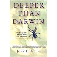Deeper Than Darwin: The Prospect For Religion In The Age Of Evolution