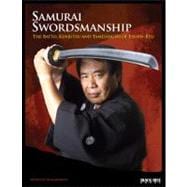 Samurai Swordsmanship The Batto, Kenjutsu and Tameshigiri of Eishin-Ryu