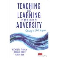 Teaching and Learning in the Face of Adversity