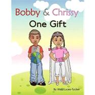 Bobby and Chrissy : One Gift