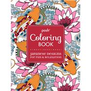 Posh Adult Coloring Book: Japanese Designs for Fun & Relaxation
