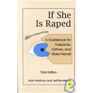 If She Is Raped: A Guidebook for Husbands, Fathers, and Male Friends