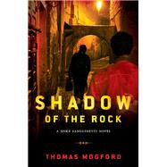 Shadow of the Rock A Spike Sanguinetti Novel