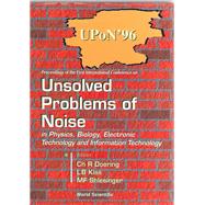 Proceedings of the First International Conference on Unsolved Problem of Noise in Physics, Biology, Electronic Technology and Information Technology