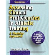 Assessing Clinical Proficiencies in Athletic Training: A Modular Approach