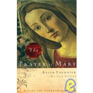 The Prayer of Mary: Living the Surrendered Life