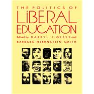 The Politics of Liberal Education