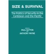 Size and Survival: The Politics of Security in the Caribbean and the Pacific