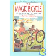 Magic Bicycle: The Story of a Bicycle That Found a Boy