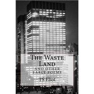 The Waste Land and Other Early Poems