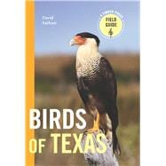 Birds of Texas A Timber Press Field Guide