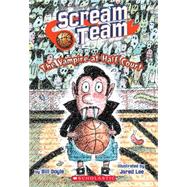 Scream Team #2: Vampire at Half Court