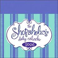 The Shopaholic's; 2006 Day-to-Day Calendar