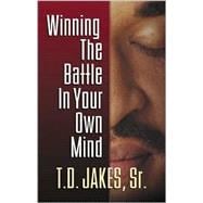Winning the Battle in Your Own Mind