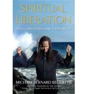 Spiritual Liberation : Fulfilling Your Soul's Potential