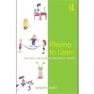 Playing to Learn: The Role of Play in the Early Years