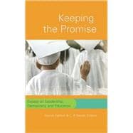 Keeping the Promise : Essays on Leadership, Democracy, and Education