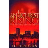 Antichrist Rising : The Coming Global Storm