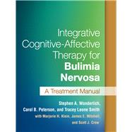 Integrative Cognitive-Affective Therapy for Bulimia Nervosa A Treatment Manual