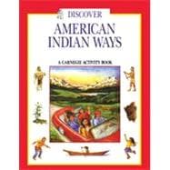 Discover American Indian Ways : A Carnegie Activity Book