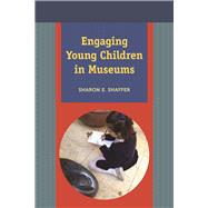 Engaging Young Children in Museums