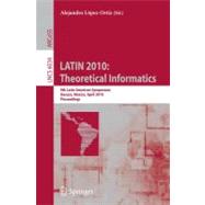 LATIN 2010: Theoretical Informatics : 9th Latin American Symposium, Oaxaca, Mexico, April 19-23, 2010, Proceedings