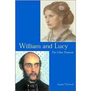 William and Lucy : The Other Rossettis