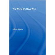 The World We Have Won: The Remaking of Erotic and Intimate Life