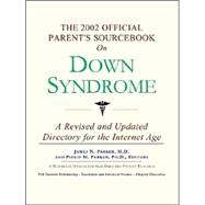 The 2002 Official Parent's Sourcebook on Down Syndrome