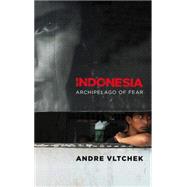 Indonesia Archipelago of Fear