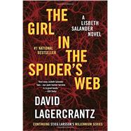 The Girl in the Spider's Web A Lisbeth Salander Novel