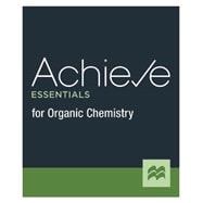 Achieve Essentials for Organic Chemistry (1-Term Online Access)