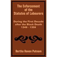 The Enforcement of the Statutes of Labourers During the First Decade After the Black Death 1349 - 1359
