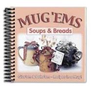 Mug 'Ems, Soups and Breads