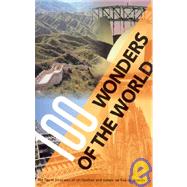 100 Wonders of the World : The Finest Treasures of Civilization and Nature on Five Continents
