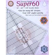 Clearview Triangle™ Super 60™ 30° - 60° - 120° Acrylic Ruler Use for many 60° designs - Cut 120° angles quickly