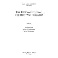 The EU Constitution: The Best Way Forward?