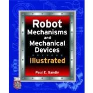 Robot Mechanisms and Mechanical Devices Illustrated