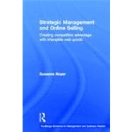 Strategic Management and Online Selling: Creating Competitive Advantage with Intangible Web Goods