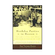 Birthday Parties in Heaven Thoughts on Love, Life, Grief, and Other Matters of the Heart
