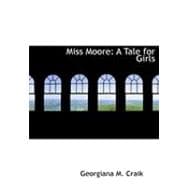 Miss Moore : A Tale for Girls
