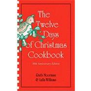 The 12 Days of Christmas Cookbook: Planning & Preparing Quick Meals for One