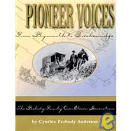 Pioneer Voices from Plymouth to Breckenridge : The Peabody Family over Eleven Generations
