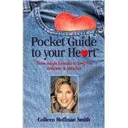 Pocket Guide to Your Heart : Three Formulas to Keep You Authentic and Attractive