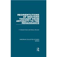 Reorientations of Western Thought from Antiquity to the Renaissance
