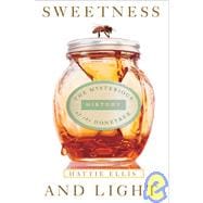 Sweetness & Light: The Mysterious History of the Honeybee