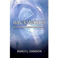 Backwards : Returning to Our Source for Answers
