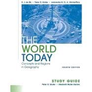 The World Today: Concepts and Regions in Geography, Study Guide, 4th Edition