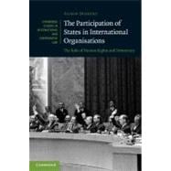 The Participation of States in International Organisations: The Role of Human Rights and Democracy